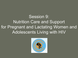 Session 9. Nutrition Care and Support of Pregnant and Lactating