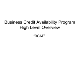 Business Credit Availability Program – High Level Overview