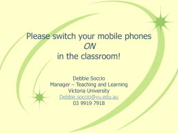 Please switch your mobile phones ON in the classroom!