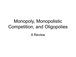 Monopoly and Monopolistic Competition