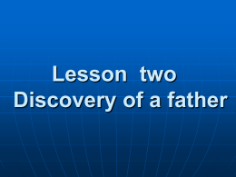 Lesson two Discovery of a father