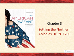 Chapter 3: Settling the Northern Colonies 1619-1700