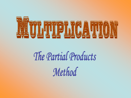 This slideshow is set up to demonstrate the partial product method