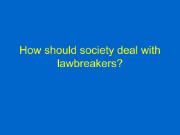 How should society deal with lawbreakers?