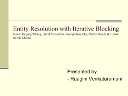 Entity Resolution with Iterative Blocking Steven Euijong Whang