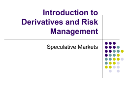 Introduction to Derivatives and Risk Management
