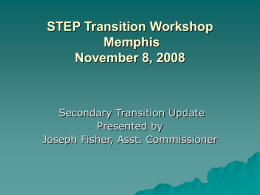 Secondary Transition Update: Presented by Joseph Fisher