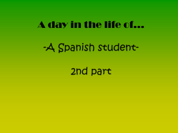 A day in the life of… -An Spanish student-