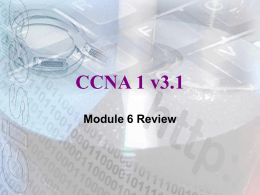 CCNA 1 v3.1 Module 6 Review