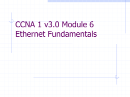 CCNA 1 Chapter 6 Ethernet Technologies and