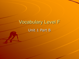 Vocabulary Level F Unit 1 Part B intro