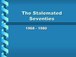 THE STALEMATED SEVENTIES