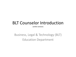 BLT Counselor Introduction - Business, Legal and Technology
