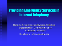 Providing Emergency Services in Internet Telephony