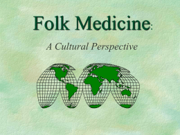 Why Folk Medicine?
