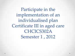 Participate in the implementation of an individualised plan