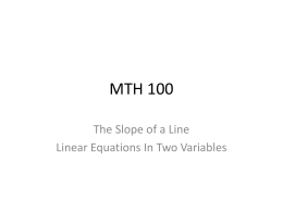 The Slope of a Line/Linear Equations in Two Variables