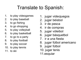 Complete each sentence in Spanish by using