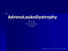 AdrenoLeukoDystrophy - University of Wisconsin