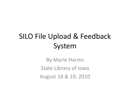 SILO File Upload System Information Session