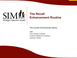 The Recall Enhancement Routine
