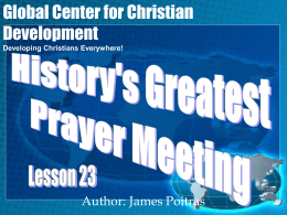 Lesson 23- History`s Greatest Prayer Meeting