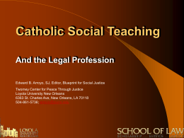 Catholic Social Teaching - Loyola University New Orleans