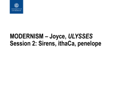 MODERNISM – Joyce, ULYSSES Session 2: Sirens, ithaka