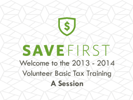 2013-2014 Volunteer Basic Tax Training: A Session
