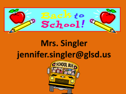 Mrs. Singler jennifer.singler@glsd.us