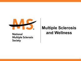 MS and Wellness (.ppt) - National Multiple Sclerosis Society