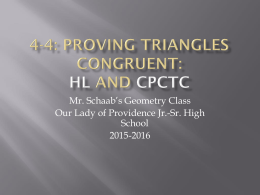 4-6: Proving Triangles Congruent: HL and CPCTC