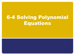 6-4 Solving Polynomial Equations
