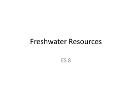 ES-8 PPT Freshwater Resources