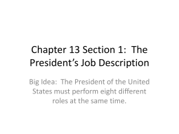 Chapter 13 Section 1: The President*s Job Description