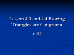 Lesson 4.3 and 4.4 Proving Triangles are Congruent