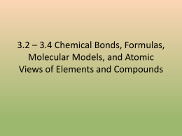 3.2-3.4 Chemical Bonds, Formulas, Molecular Models, and Atomic