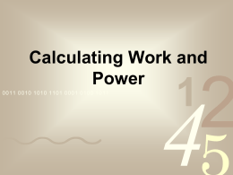 Calculating Work and Power What is work?