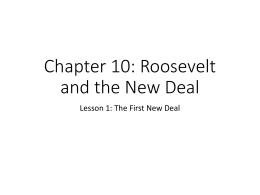 Chapter 10: Roosevelt and the New Deal - Ash Grove R