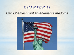 Chapter 19 Power Point - First Amendment Freedoms