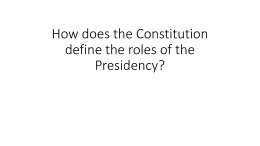 How does the Constitution define the roles of