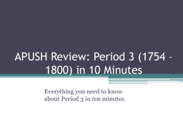APUSH Review: Period 3 (1754 * 1800) in 10 Minutes