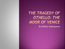 The Tragedy of Othello: The Moore of Venice