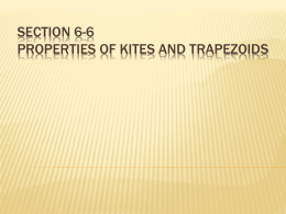 Section 6-6 Properties of Kites and Trapezoids