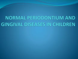 GINGIVAL DISEASES IN CHILDHOOD