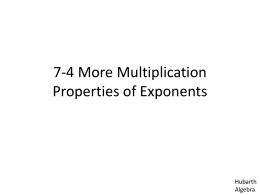 7-4 More Multiplication Properties of Exponents