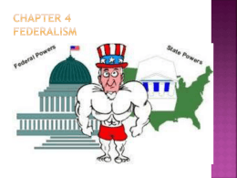 Chapter 4 Federalism: The Division of Power