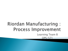Riordan Manufacturing : Process Improvement