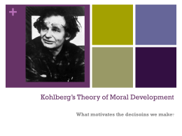 Kohlberg*s Theory of Moral Development