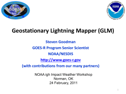 The Geostationary Lightning Mapper (GLM) Status Report